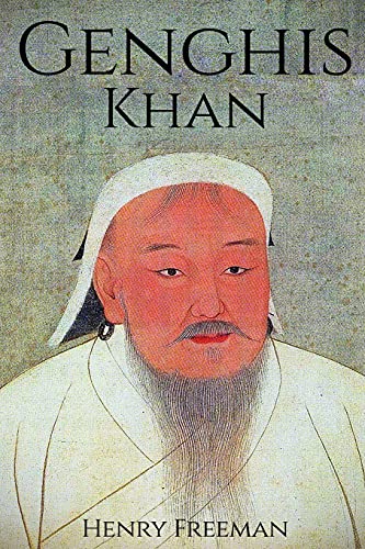 Genghis Khan: A Life From Beginning to End (One Hour History Military Generals, Band 3) von CREATESPACE