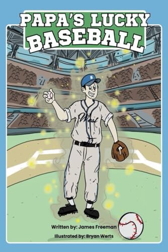 Papa's Lucky Baseball (I Can and I Will Series) von Crossroads Publishing, LLC