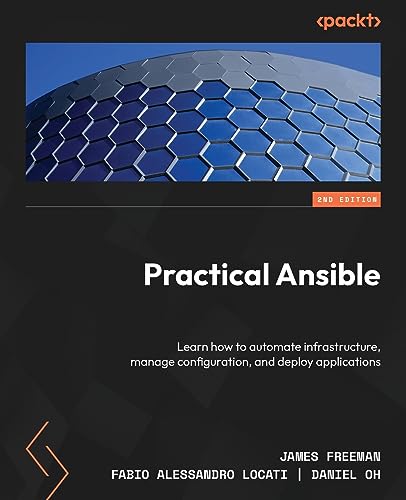 Practical Ansible: Learn how to automate infrastructure, manage configuration, and deploy applications Practical Ansible: Learn how to automate infrastructure, manage configuration, and deploy applications von Packt Publishing