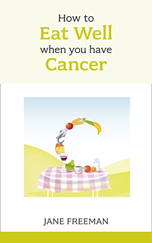 How to Eat Well when you have Cancer von Sheldon Press