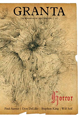Granta 117: Horror: Autumn 2011 (Granta: The Magazine of New Writing) von Granta Books