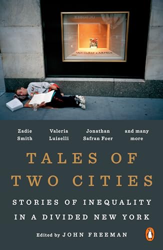 Tales of Two Cities: The Best and Worst of Times in Today’s New York: Stories of Inequality in a Divided New York von Penguin
