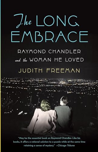 The Long Embrace: Raymond Chandler and the Woman He Loved von Vintage