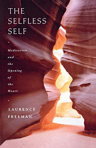 The Selfless Self: Meditation and the Opening of the Heart von Canterbury Press