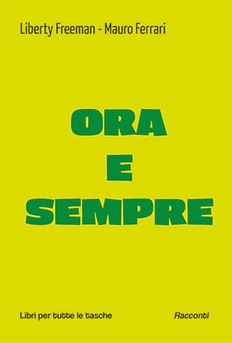 Ora e sempre (Libri per tutte le tasche) von Robin Edizioni