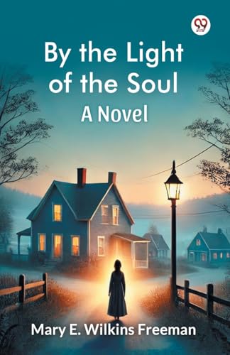 By the Light of the Soul A Novel von Double 9 Books
