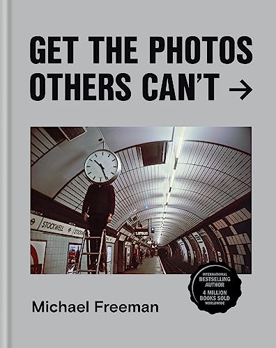 Get the Photos Others Can't Get the Photos Others Can't
