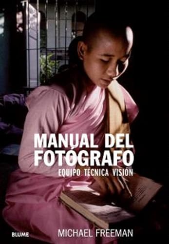 Manual del fotógrafo (2024): Equipo, técnica, visión