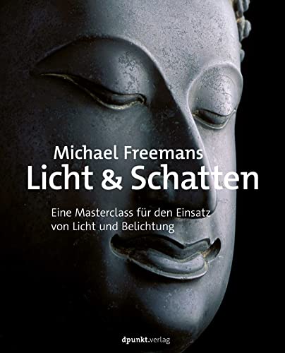 Michael Freemans Licht & Schatten: Eine Masterclass für den Einsatz von Licht und Belichtung Michael Freemans Licht & Schatten: Eine Masterclass für den Einsatz von Licht und Belichtung