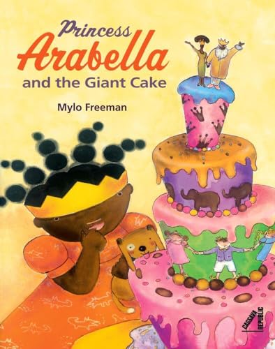 Princess Arabella and the Giant Cake: Bilderbuch (Princess Arabella Series)