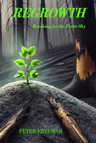 Regrowth: Reaching for the Poetic Sky von Ensilwood Publishing