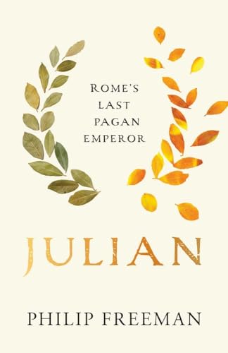 Julian: Rome’s Last Pagan Emperor (Ancient Lives) von Yale University Press