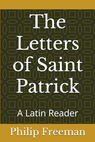 The Letters of Saint Patrick: A Latin Reader von Independently published