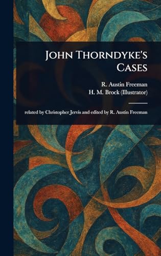 John Thorndyke's Cases von Anson Street Press