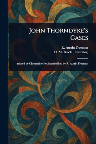 John Thorndyke's Cases von Anson Street Press