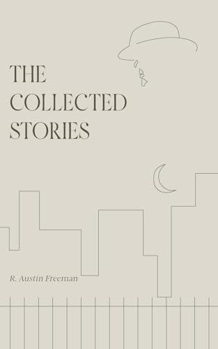 The Collected Stories of R. Austin Freeman von JollyJoy Books