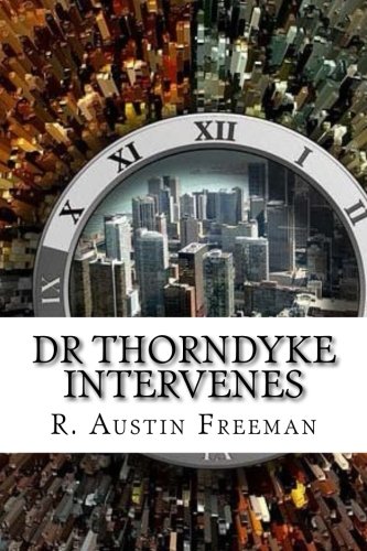 Dr Thorndyke Intervenes von CreateSpace Independent Publishing Platform