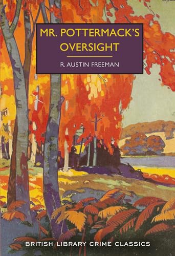Mr. Pottermack's Oversight (British Library Crime Classics, Band 129) von British Library Publishing