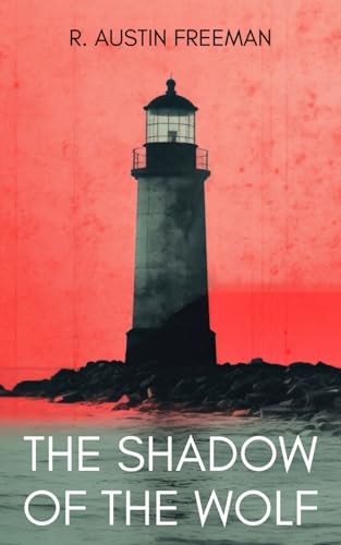 The Shadow of the Wolf: The Classic 1925 Historical Crime Thriller The Shadow of the Wolf: The Classic 1925 Historical Crime Thriller von Independently published