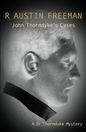 John Thorndyke's Cases (Dr. Thorndyke, Band 2)