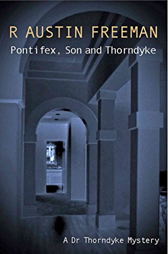 Pontifex, Son And Thorndyke (Dr. Thorndyke, Band 20)