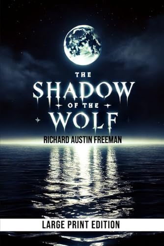 The Shadow of the Wolf (Large Print Edition): Mystery, deception, and the silent hunt of justice in a world where truth hides beneath the waves of a deadly secret von Independently published
