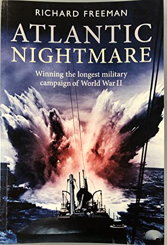 Atlantic Nightmare: The longest continuous military campaign in World War II von Independently published