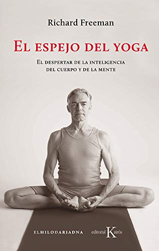 El Espejo del Yoga: El Despertar de la Inteligencia del Cuerpo Y de la Mente (Sabiduría perenne) von KAIRÓS