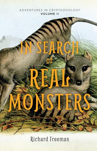 In Search of Real Monsters: Adventures in Cryptozoology Volume 2 (Mythical animals, Legendary cryptids, Norse creatures) von Mango