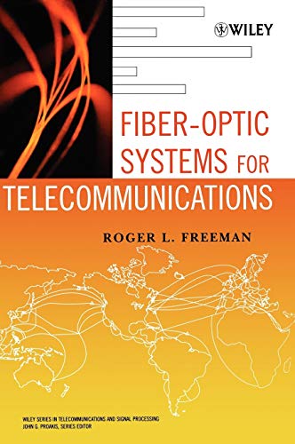 Fiber-Optic Systems for Telecommunications (Wiley Series in Telecommunications and Signal Processing, 1, Band 1)