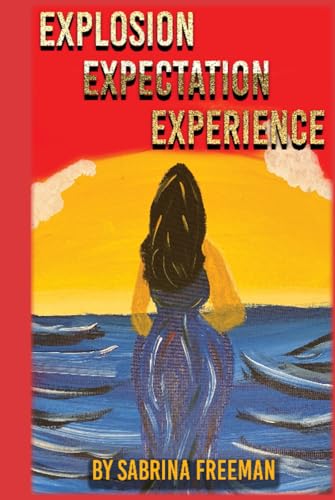 Explosion Expectation Experience von Self-Published