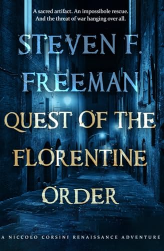 Quest of the Florentine Order: A Renaissance Adventure (Niccolo Corsini Renaissance Adventures, Band 2) von Independently published