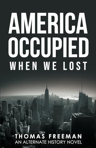 America Occupied: When We Lost von Independently published