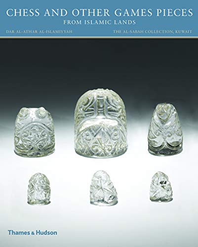 Chess and other Games Pieces from Islamic Lands (The Al-Sabah Collection)