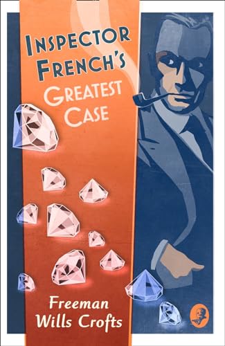 Inspector French's Greatest Case (Inspector French Mystery): An Inspector French Mystery von Penguin Books