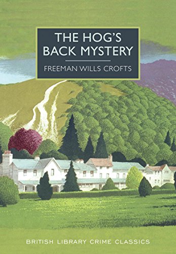 The Hog's Back Mystery (British Library Crime Classics)