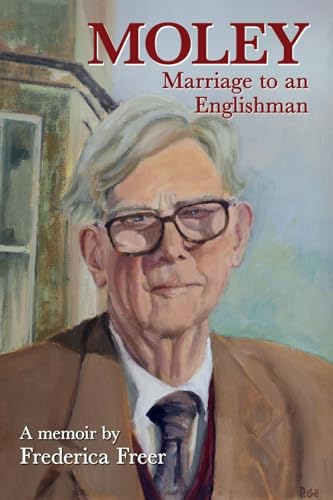 Moley: Marriage to an Englishman Moley: Marriage to an Englishman von The Choir Press