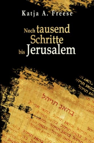 Noch tausend Schritte bis Jerusalem von epubli