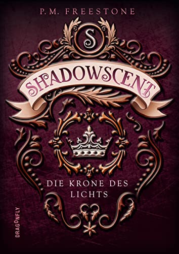 Shadowscent - Die Krone des Lichts von HarperCollins