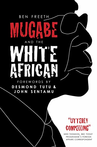 Mugabe and the White African: Dostoyev Mugabe and the White African: Dostoyev