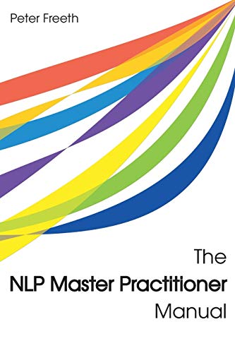 The NLP Master Practitioner Manual The NLP Master Practitioner Manual