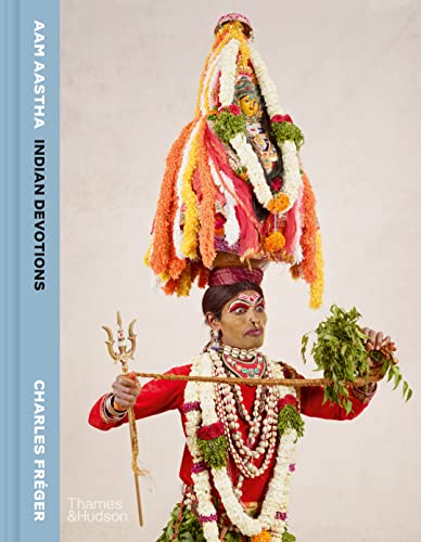 Aam Aastha: Indian Devotions von Thames & Hudson