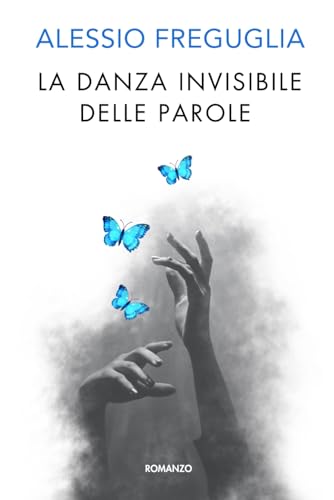 La Danza Invisibile delle Parole von Independently published