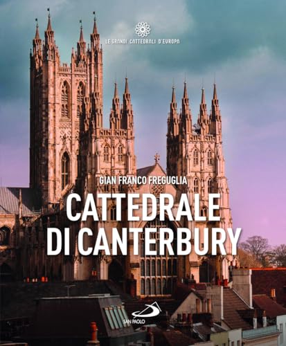 Cattedrale di Canterbury (Guide San Paolo) von San Paolo Edizioni