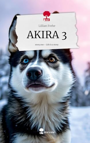 AKIRA 3. Life is a Story - story.one von story.one publishing