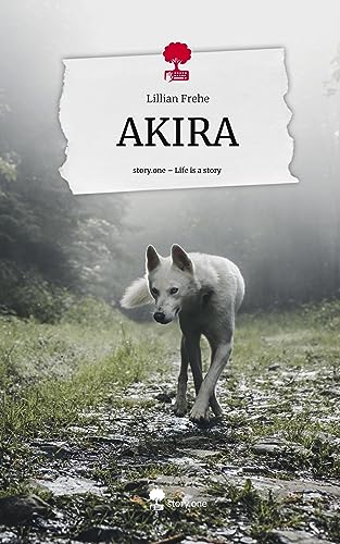 AKIRA. Life is a Story - story.one von story.one publishing