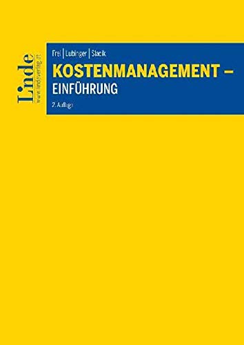 Kostenmanagement - Einführung (Linde Lehrbuch) von Linde Verlag Ges.m.b.H.