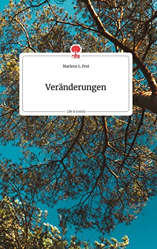 Veränderungen. Life is a Story - story.one von story.one publishing