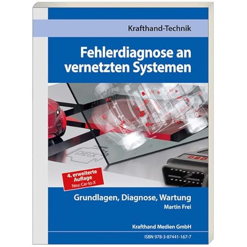 Fehlerdiagnose an vernetzten Systemen: Grundlagen, Diagnose, Wartung (Krafthand Fachwissen: Technik)