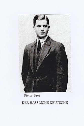 Der Hässliche Deutsche: Die unglaubliche Geschichte des Hans Delius von Createspace Independent Publishing Platform